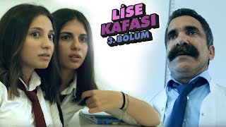 Lise Kafası 3. Bölüm: İşler İyice Karışıyor