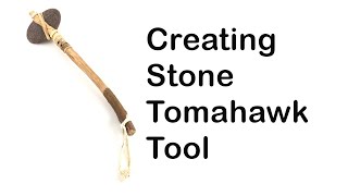 Creating A Primitive Tomahawk Bushcraft Tool Making Tutorial