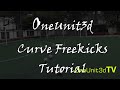 Curve Freekick Tutorial