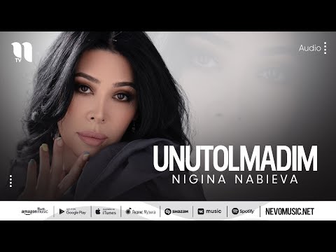 Nigina Nabieva - Unutolmadim