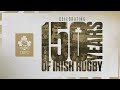 A Season Of Celebrations: 150 Years of Irish Rugby