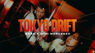 GRŠE - TOKYO DRIFT ft. MIMI MERCEDEZ 