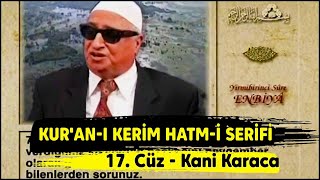 Kuran-I Kerim Hatmi Şerifi 17. Cüz - Kani Karaca