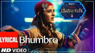 ELECTRO FOLK: BHUMBRO Lyrical | Shirley Setia, Parry G & Aditya Dev | T-Series