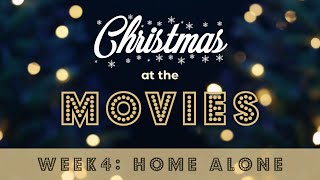 Christmas at the Movies - Week 4 - Home Alone