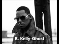 R. Kelly-Ghost NEW 2011