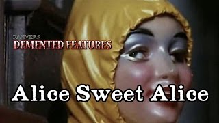 Alice, Sweet Alice | Demented Features™