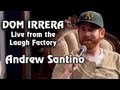 Dom Irrera Live from The Laugh Factory with Andrew Santino (Comedy Podcast)