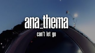Watch Anathema Cant Let Go video