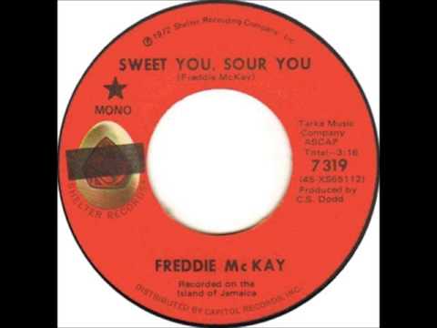 Freddie McKay - Sweet You Sour You Freddie McKay - Sweet You Sour You