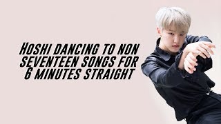 hoshi dancing to non seventeen songs