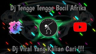 Dj Tengge Tengge Remix Viral TikTok 2024 // Tengge Tengge Bocil Afrika I Am Rang