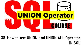 38. Union And Union All Operators In Sql