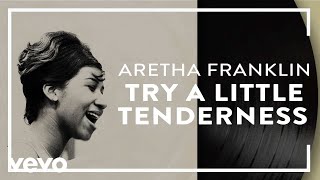 Watch Aretha Franklin Try A Little Tenderness video