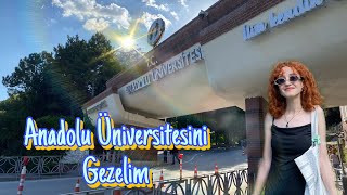 Eskişehir Anadolu Üniversitesi Kampüs Turu
