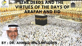 || Sh. Ahmad Ibn-Saifuddin || The Deeds and Virtues of hte days of Arafah and EID ||