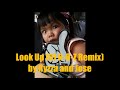 Look Up Dj R O Z Remix By Ryzza And images Look Up Dj R O Z Remix By Ryzza And