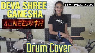 Deva Shree Ganesha Agneepath Drum Cover