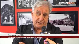 QUESTIONE TERME LUIGIANE INTERVIENE IL SINDACO DI ACQUAPPESA