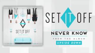Watch Set It Off Never Know video