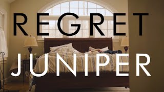 Watch Juniper Regret video