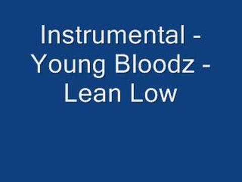 this is the insrumental of Young Bloodz Lean Low i perfer the insrumental 