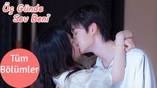 Üç Günde Sev Beni | Tüm Bölümler | Love Me in Three Days | 时限三天爱上我 | Zheng Yibin