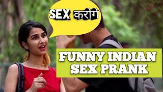Hot desi indian girl asking for SEX || Gone Wrong Pranks || Pranks in India|| New Pranks 2019