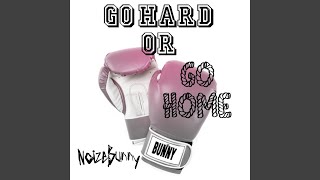 Watch Noizebunny Go Hard Or Go Home video