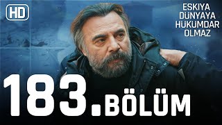 Eşkıya Dünyaya Hükümdar Olmaz 183. Bölüm Hd İzle