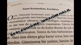 Sana Kızmadım, Kırıldım