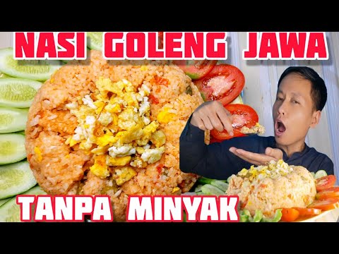 MUKBANG NASI GOLENG JAWA DIGORENG TANPA MINYAK CUKUP DI KUKUS SAJA