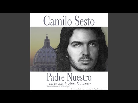 Padre Nuestro (Con La Voz De Papa Francisco) Video