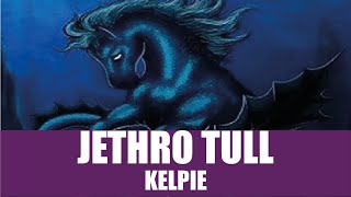 Watch Jethro Tull Kelpie video