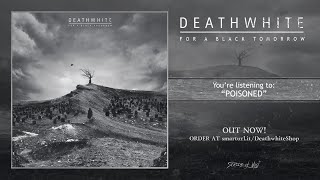 Watch Deathwhite Poisoned video