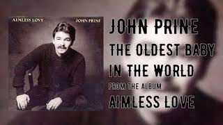 Watch John Prine The Oldest Baby In The World video