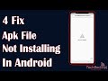Apk File Not Installing in Android - 4 Fix How To