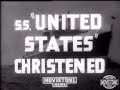 British Movietone News Ss United States Christened