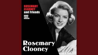 Watch Rosemary Clooney Just You Just Me video