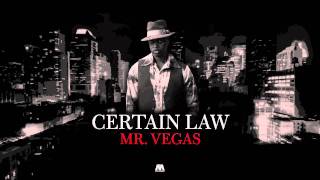 Watch Mr Vegas Certain Law video