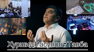 Xurshid Rasulov - Tavba (Premyera Klip 2022)