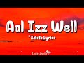 Aal Izz Well (Lyrics) 3 Idiots | Shaan, Sonu Nigam, Swanand Kirkire, Aamir Khan, Kareena Kapoor