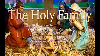 Feast of The Holy Family - 26th Dec 2021 - 11:00AM