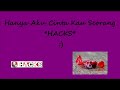 Hanya Aku Cinta Kau Seorang With Lirik Hacks images Hanya Aku Cinta Kau Seorang With Lirik Hacks
