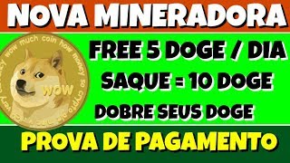 Nova Mineradora DOGE FREE 5 Dogecoin Diário Doge 24 Online | Dobre seus Doge | Provas de Pagamento