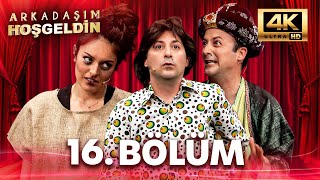 Arkadaşım Hoşgeldin 16.Bölüm 4K Ultra Hd Ziynet Sali
