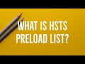 WHAT IS HSTS PRELOAD LIST?