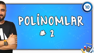 Polinomlar 2 | 10.SINIF MATEMATİK | Rehber Matematik