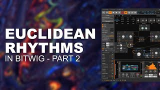 Euclidean Rythms in Bitwig - Part 2