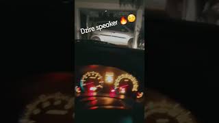 My Dzire Speaker Test